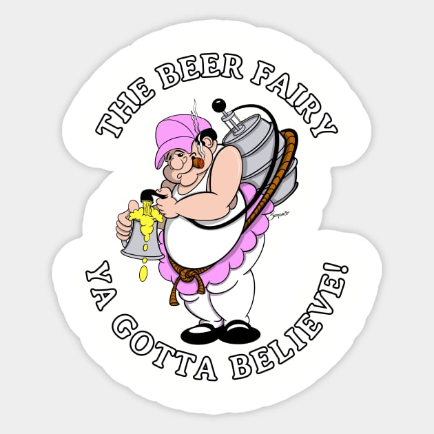 Beer Fairy YA GOTTA BELIEVE Funny Gag Gift for the Beer Lover! Sticker by ScottyGaaDo